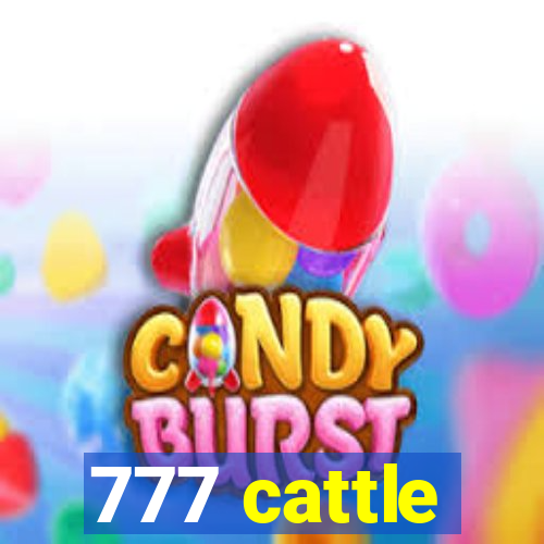 777 cattle